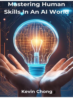 cover image of Mastering Human Skills In an AI World